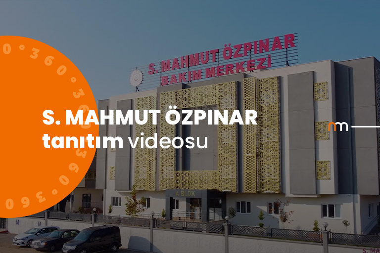 S. Mahmut Özpınar Bakım Merkezi | Prodüksiyon Hizmeti