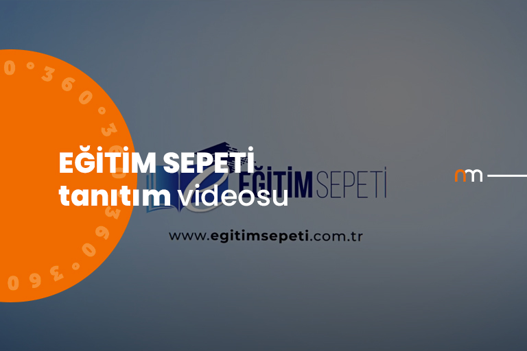 Eğitim Sepeti | Prodüksiyon Hizmeti