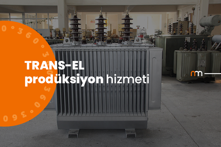 Trans-El | Prodüksiyon Hizmeti